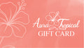 Aura Tropical Gift Card