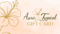 Aura Tropical Gift Card